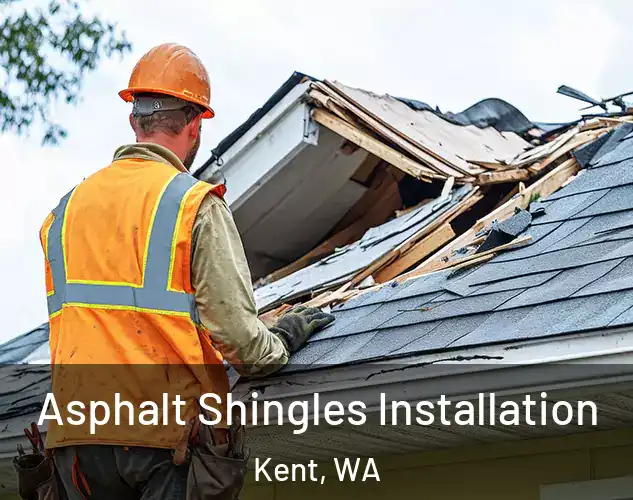  Asphalt Shingles Installation Kent, WA