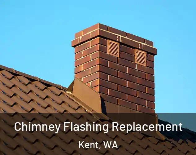  Chimney Flashing Replacement Kent, WA