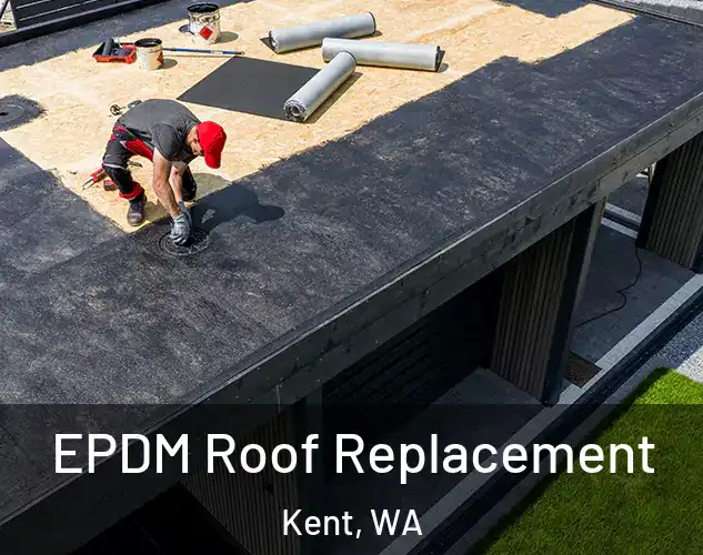  EPDM Roof Replacement Kent, WA