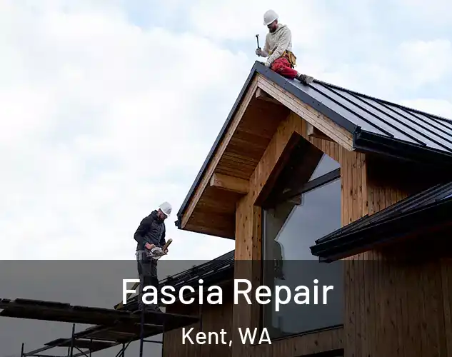  Fascia Repair Kent, WA