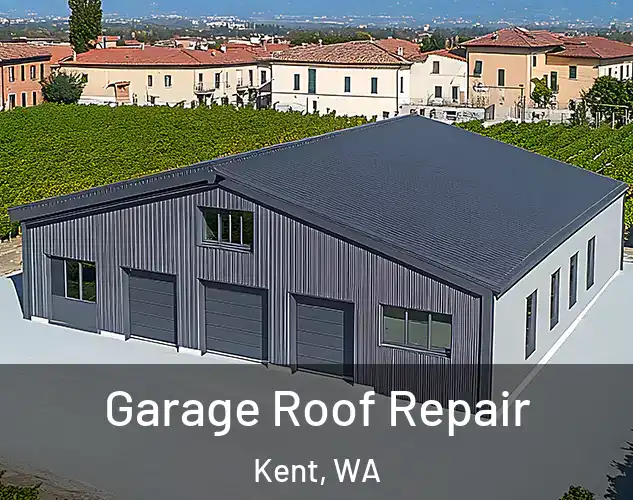  Garage Roof Repair Kent, WA
