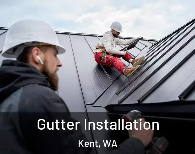  Gutter Installation Kent, WA