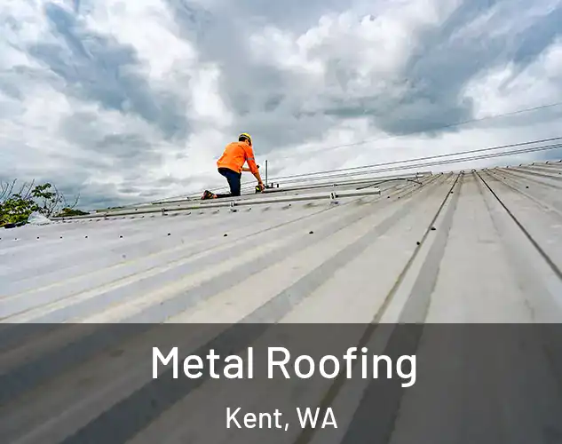  Metal Roofing Kent, WA