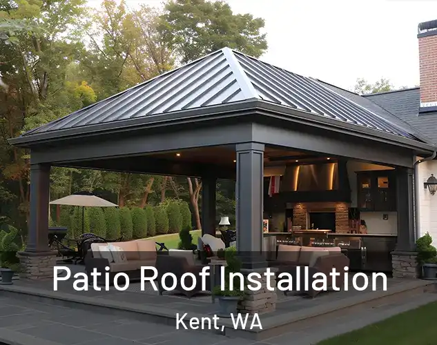  Patio Roof Installation Kent, WA