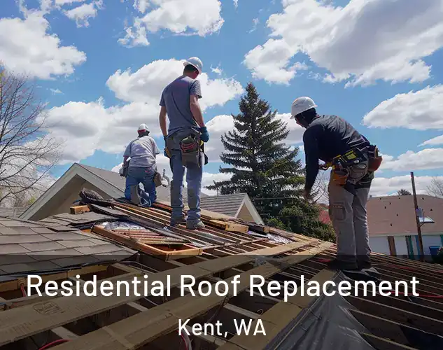  Residential Roof Replacement Kent, WA
