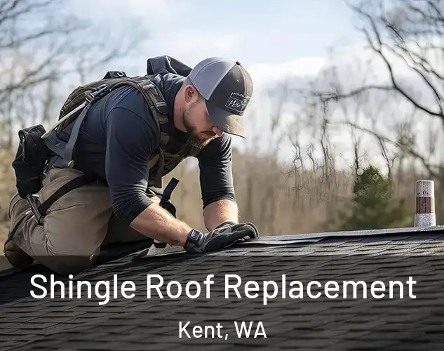  Shingle Roof Replacement Kent, WA