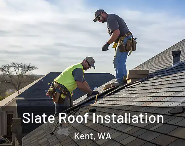  Slate Roof Installation Kent, WA