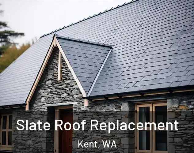  Slate Roof Replacement Kent, WA