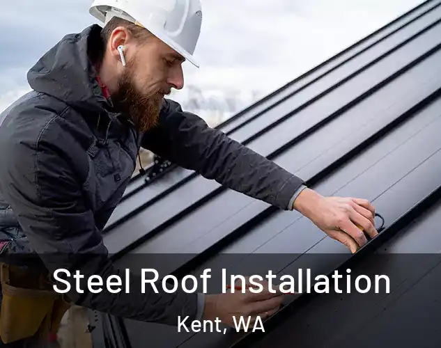  Steel Roof Installation Kent, WA