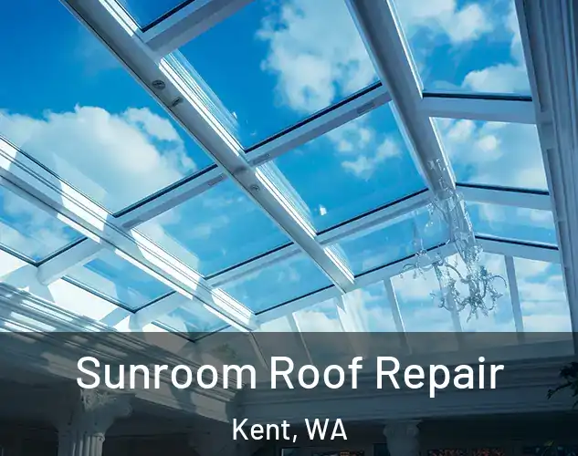  Sunroom Roof Repair Kent, WA